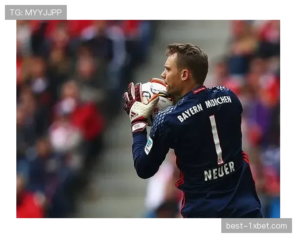 拜仁门将诺伊尔出击失误致丢球,本赛季零封场次仅七场位列第五